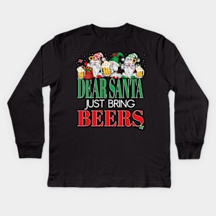 Funny Dear Santa Just Bring Beers Gnomes Office Party Beer Kids Long Sleeve T-Shirt